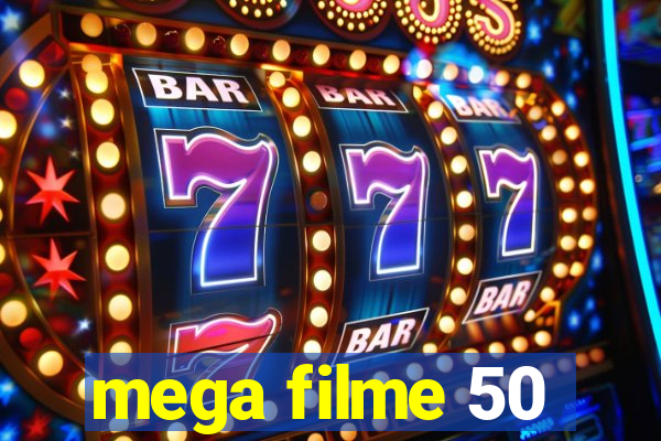 mega filme 50